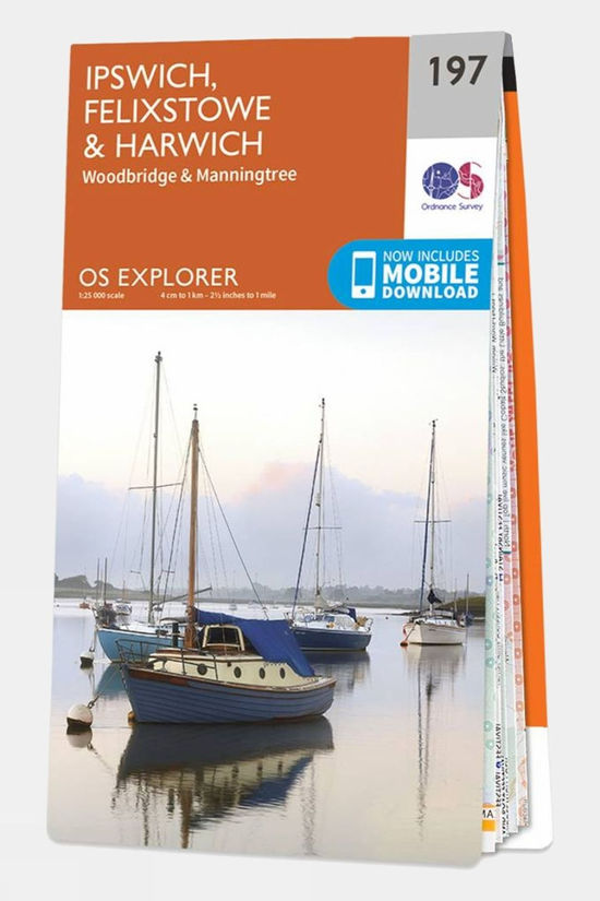 Explorer Map 197 Ipswich Felixstowe and Harwich